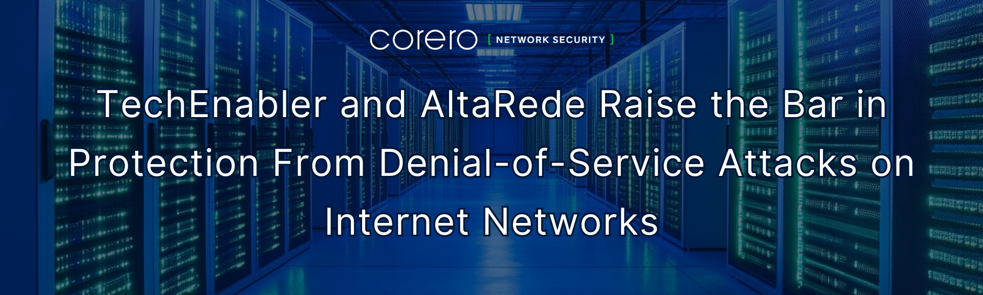 Corero Network Security Announces First Global Production Deployment of NTD3400 with Forte Telecom H