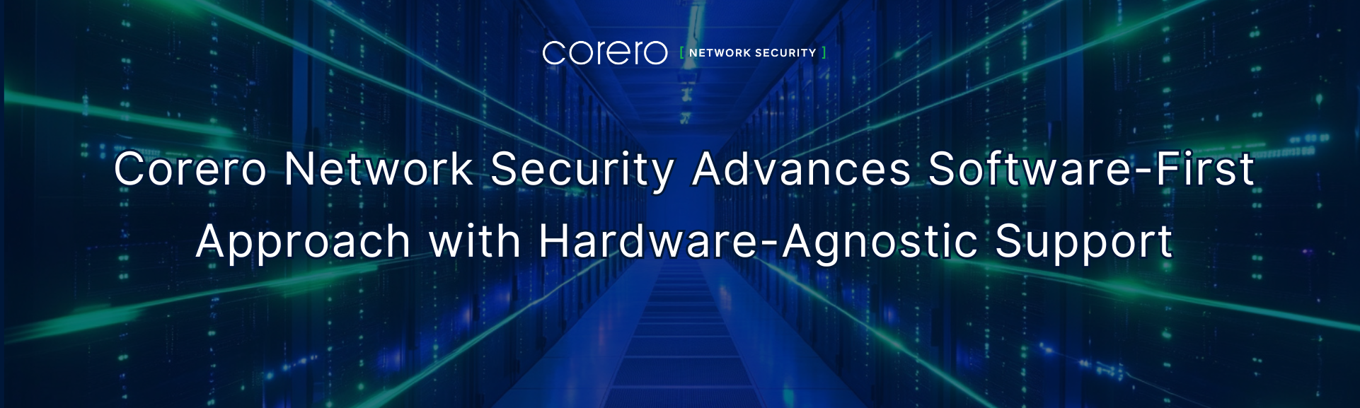 Corero Network Security Advances Software-First Approach with Hardware-Agnostic Support